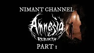 AMNESIA: REBIRTH - ВООБЩЕ НИЧЕГО НЕ ПОНЯТНО. [PART 1]