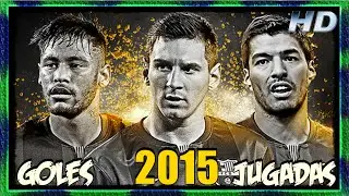 Suarez - Messi - Neymar (Compilation Amazing Goals Dribbling Skills 2015 HD) Goles Y Jugadas :.