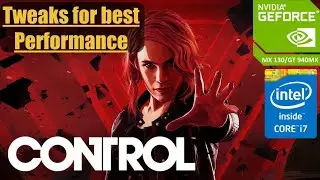 Control + Tweaks for best Performance | MX130/GT 940MX | 2GB GDDR5 | Performance Review