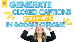 Captions for Any Video in Chrome