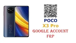 How to Bypass Google account FRP on POCO X3 Pro