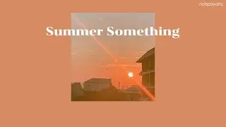 Summer Something - Josh Fudge //Thaisub