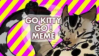 GO KITTY GO ! [ animation meme ] FT. my cat