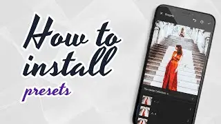 How to Install Presets to Lightroom Mobile (on Android or iOS).