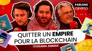 Il a TOUT quitté pour les NFTs et la Blockchain ! (Oussama Ammar) | Parlons Crypto - Sud Radio