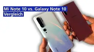 Xiaomi Mi Note 10 vs. Samsung Galaxy Note 10 im Vergleich (deutsch)