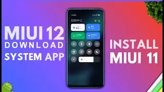 Install MIUI 12 System Apps for Your Devices