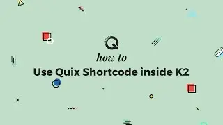 How to Insert Quix Shortcode inside K2
