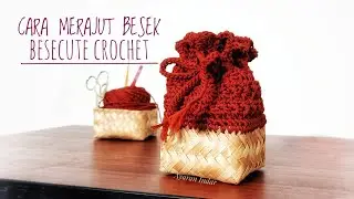 Cara Merajut Besek | How to Crochet on Plaited Bamboo Basket | Star Stitch Crochet for Beginner