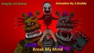 (SFM/FNAF) Break My Mind Song By DA Games