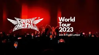 Babymetal World Tour 2023 Live In Kuala Lumpur // [1080p]