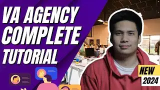 Complete Virtual Assistant Agency Tutorial 2024 -  (Step-by-Step) | Tagalog