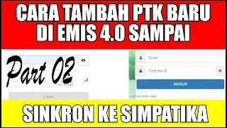 PART 2|| TUTORIAL LENGKAP INPUT PTK BARU SIMPATIKA DI EMIS 4.0 #emismadrasah #simpatika #gtkbaru