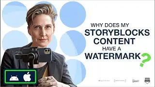 Why Does My Storyblocks Content Have A Watermark?