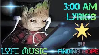[3:00AM] LYRICS BY FINDING HOPE