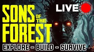 Sons of the Forest - LIVE  (Day 3) -  Story finished, base building now!