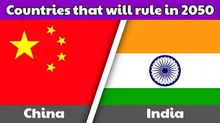 Countries that will rule the world in 2050