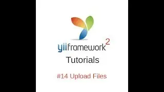Yii2 Tutorials #14 - Uploading files