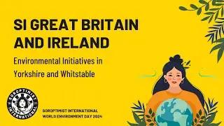 SI Great Britain and Ireland - Environmental Initiatives in Yorkshire and Whitstable