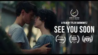 See You Soon by Tyler Rabinowitz - Short Film