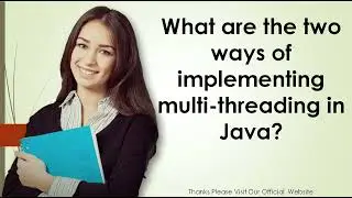 What are the two ways of implementing multi threading in Java