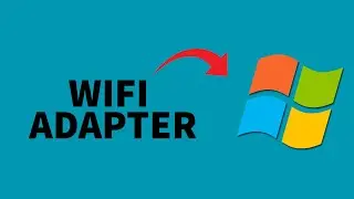 How to Fix WiFi Adapter Not Showing in Device Manager?