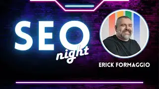 Indicadores para SEO com Erick Formaggio - SEO Night