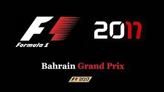 F1 2017 Bahrain Grand Prix (Bahrain)
