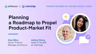 Planning a Roadmap to Propel Product Market Fit
