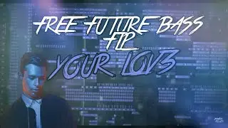 FREE FUTURE BASS FLP FLP |  WITH VOCALS | 