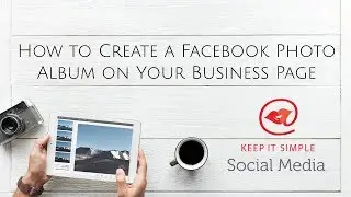 Creating a Photo Album (Post) on a Facebook Business Page 🎥