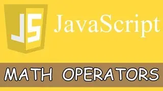 JavaScript Tutorials - 5 - MATH OPERATORS | WHAT IS A OPERATOR?