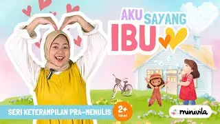 AKU SAYANG IBU | Latihan Keterampilan Pra-Menulis Sambil Menyampaikan Kasih Sayang pada Ibu