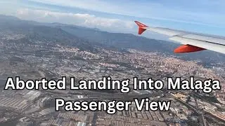 Aborted Landing Into Malaga Passenger View. Stunning Views of City and Coast on Go Around