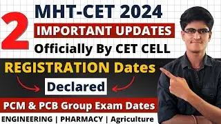 MHT-CET 2024 | Registration Dates Declared | PCM & PCB Group Exam Date | Official Notice By CET CELL