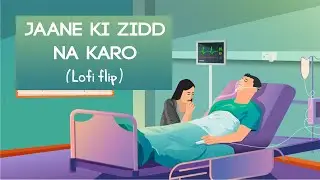 Jaane ki zidd Na Karo  ~ Arijit Singh  [ Indian Lofi / Desi Lofi  / Folk Lofi ]
