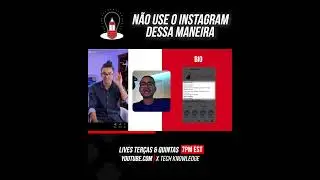 Corte #70 - Não utilize o Instagram dessa maneira