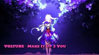 Volture - Make It Up 2 You (Extended Mix)