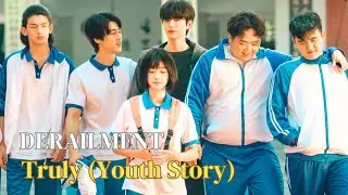 Derailment FMV - Truly (Youth Story)