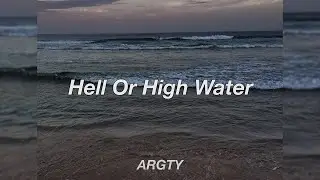 Hell or High Water - The Neighbourhood | Lyrics & Sub Español