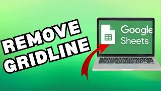 How to Remove Gridline in Google Sheet 2025?