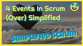 4 Events in Scrum its Sprint (Over) Simplified