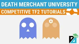 [TF2] DMU: How To Get Started Part 2 - Attitude and Mentality