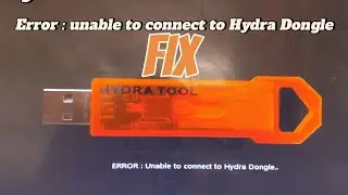 Hydra Dongle New Error Fix |Hydra Dongle Not Connect Solution 100✓