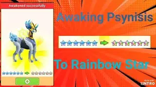 Awaking Psynisis to max Rainbow Star