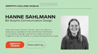 Griffith College | Graphic Communication Design Graduates 2024 | Hanne Sahlmann Testimonial