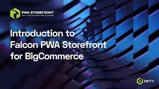 Introduction to Falcon PWA Storefront for BigCommerce