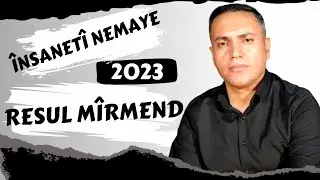 Resul Mirmend - Însanetî Nemaye [ Official Video ]