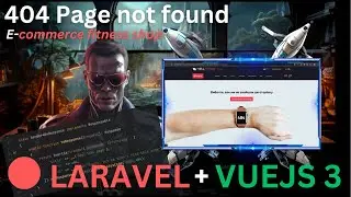 Ecommerce Laravel 11 + Vue 3 with Source Code. Lesson 22. 404 Error Page. Pipeline. Middleware