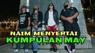 PODCAST : akhirnya NAIM menyertai kumpulan MAY 3.4.2024 (official announcement)